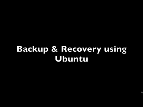 Backup & Recovery using Ubuntu