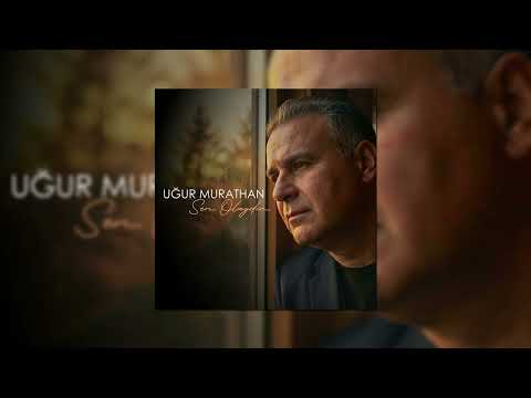 Uğur Murathan - Sevdim İnandım