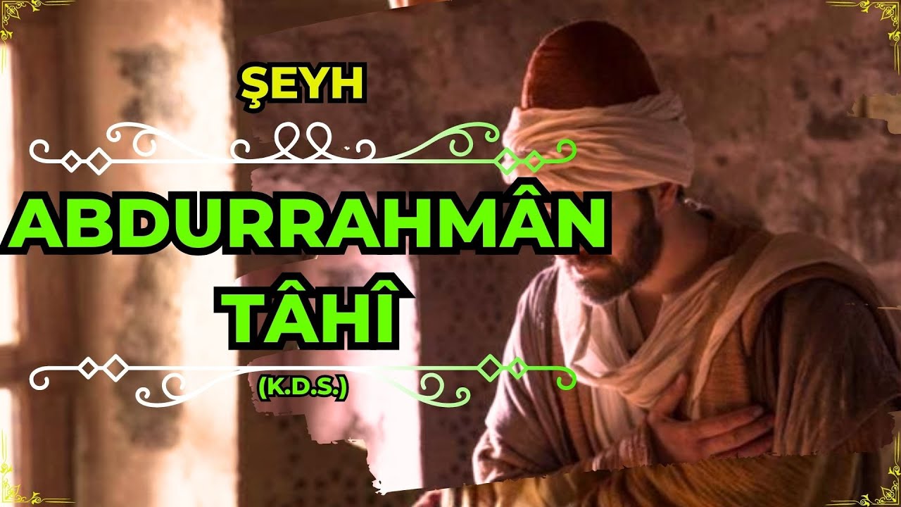 ŞEYH ABDURRAHMAN TÂHÎ (TAĞÎ) (K.S) | #altınsilsile #nakşibendi #gavs