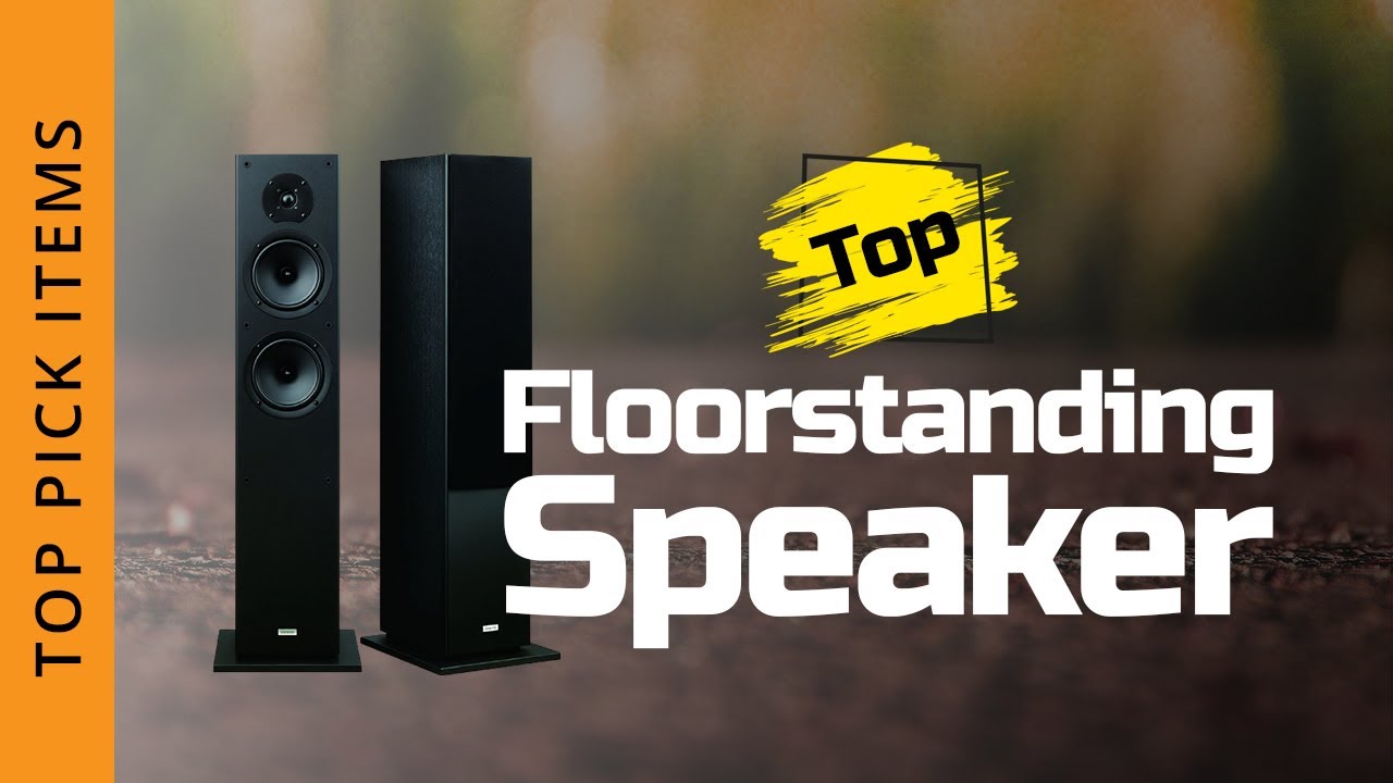 Best Floor Standing Speaker 2022 top pick items