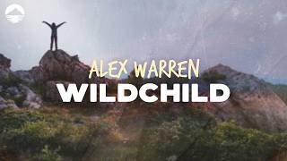Alex Warren - WILDCHILD | Lyrics