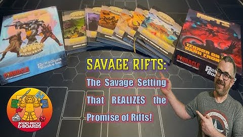 Savage Rifts: The ULTIMATE Savage Setting for the ULTIMATE Kitchen Sink System! (The BEST Rifts!)