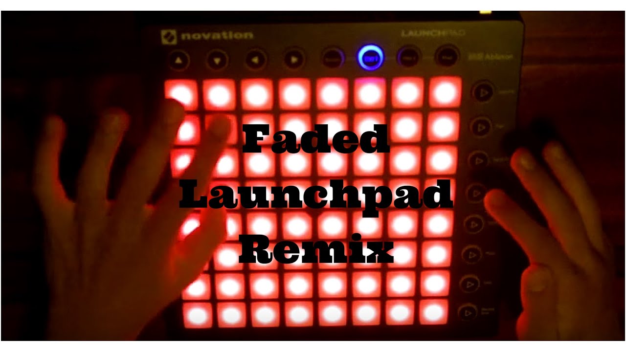Alan Walker - Faded Remix (Launchpad MK2)