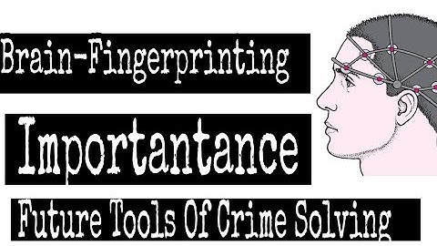 Brain Fingerprinting || Brain Fingerprinting Vs Polygraph Test || Future  Tool for Solving  Crime