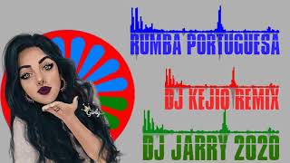 RUMBA PORTUGUESA DJ KEJIO DJ JARRY 2020 REMIX