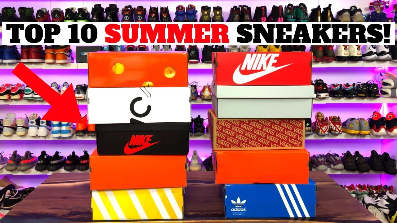 TOP 10 SNEAKERS FOR SUMMER!