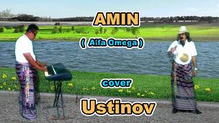 Lagu Rohani AMIN ( Alfa Omega ) Cover USTINOV DAMALEDO Musik Agus Don
