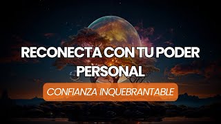 🔥 RECONECTA con tu PODER PERSONAL 💪 Meditación Guiada | Autoestima y Confianza Inquebrantable