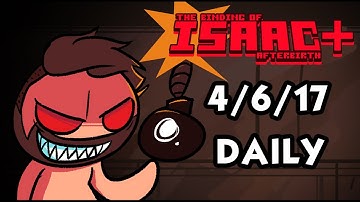 ⚡⏱ AFTERBIRTH PLUS April 6 Daily Challenge ⏱⚡ - April 6th 2017 Afterbirth+ Daily Run