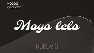 ROBBY G FT RAIN JAY [. MOLO LELO ]