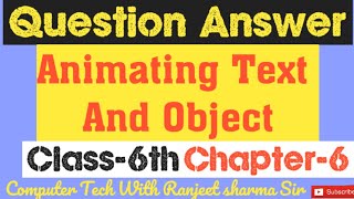 CBSE Computer Question Answer Of Chapter No-6 | Animating Text And Objects| Class-6th