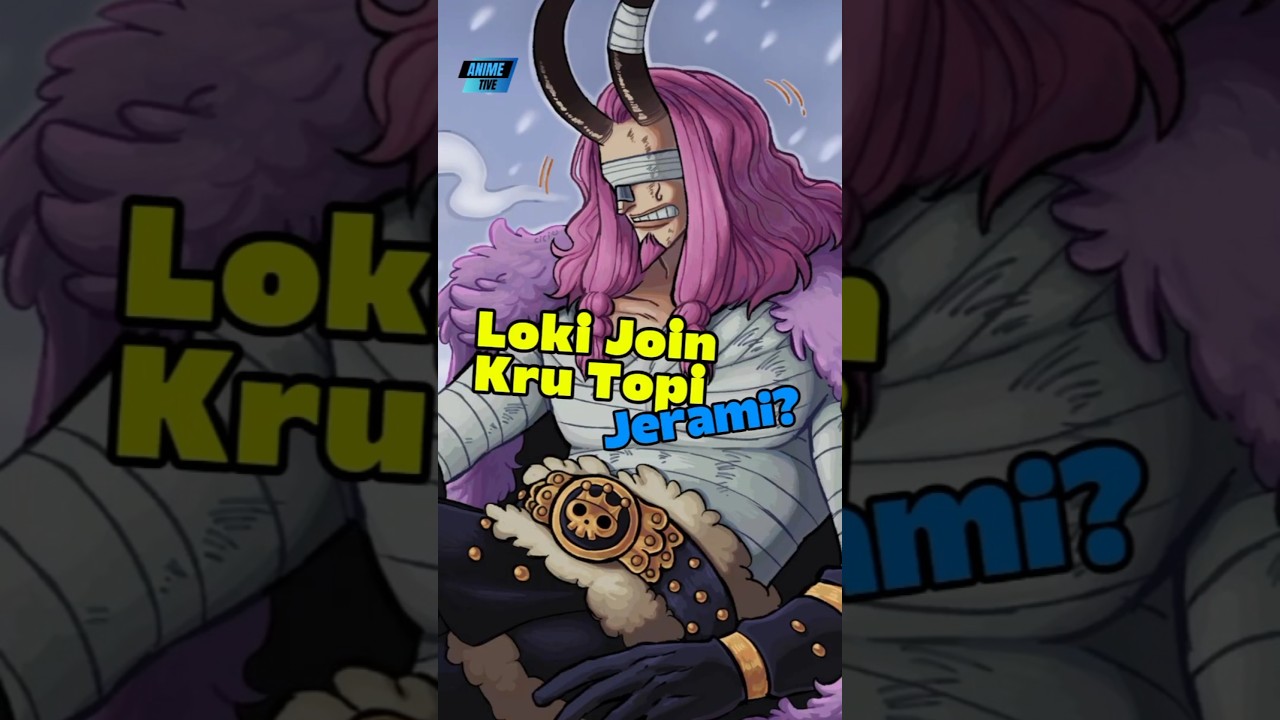 Loki Bakal Join Kru Topi Jerami?! 
