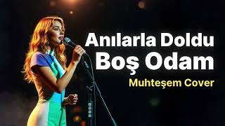 Anılarla Doldu Taştı Boş Odam - Duygusal Ayrılık Şarkısı 2026 En Güzel Aşk Acısı Şarkısı