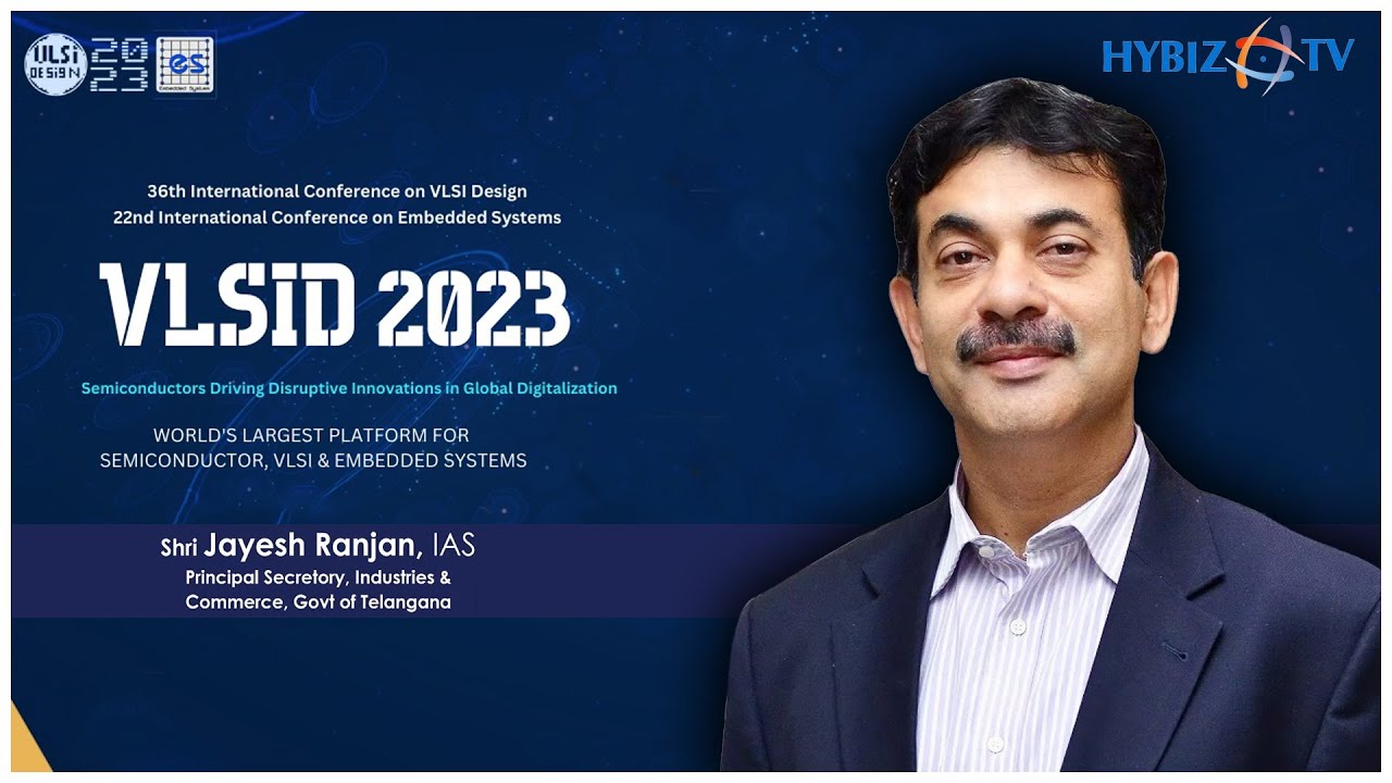 Jayesh Ranjan, IAS-Principal Secretary of the Industries & Commerce & IT | VLSID 2023 | Hybiz tv