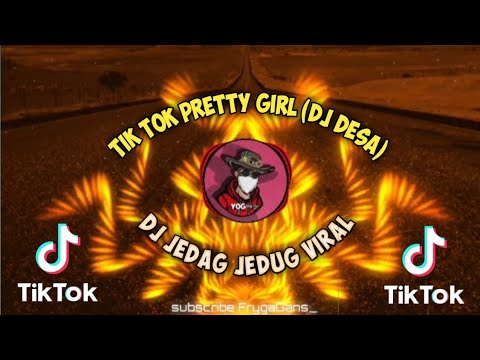 DJ JEDAG JEDUG VIRAL TIK TOK Pretty Girl (DJ DESA) Remix 2020