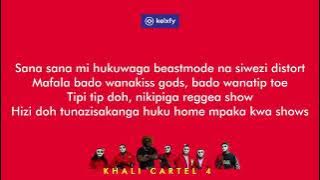 Khali Cartel 4 lyrics - Khaligraph jones ft Katapilla, Shekina Karen, Murasta, Achicho, Elisha Elai