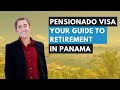 Pensionado Visa: Your Guide to Retirement in Panama