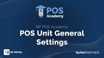 NP POS Academy 09: POS Unit General Settings