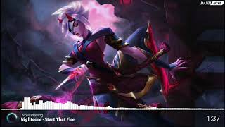 Nightcore - Start That Fire [ ÉWN & Whogaux ]