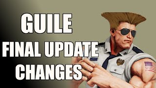SFV FINAL update Guile balance changes (Would Daigo switch  )