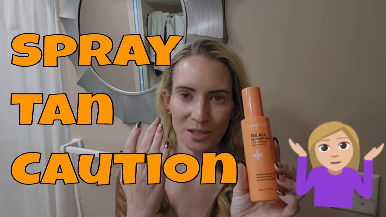 Why I Was Forced to Stop Spray Tanning & Warning for Others