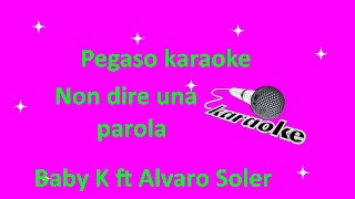 karaoke non dire una parola Baby k ft Alvaro Soler