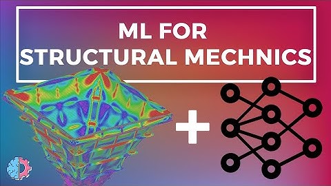 An introduction to Machine Learning in Structural Design (SimuStruct) - Bruno Ribeiro (Part 1/2)