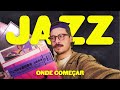 8 Álbuns Essenciais Para Começar no Jazz | Indica & Responde #009