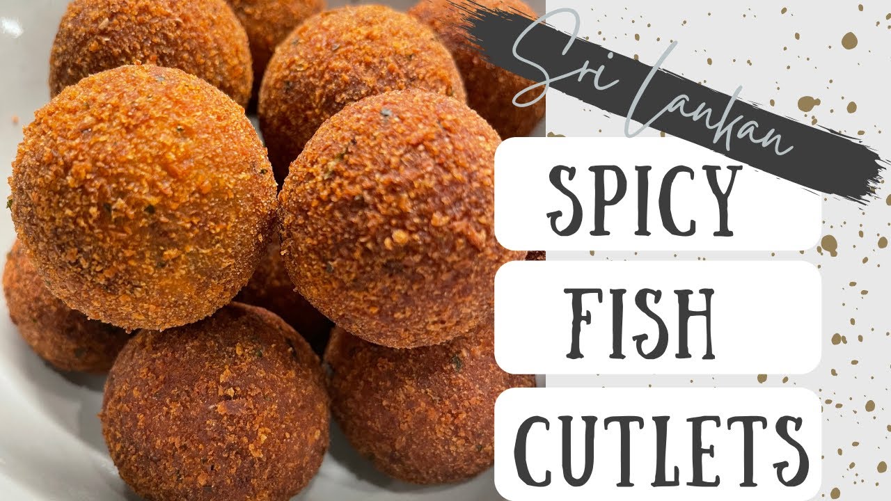 SPICY SRI LANKAN FISH CUTLETS| FISH CROQUETTES| HOW TO MAKE CUTLETS ...