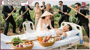 Cô Gái Nông Thôn Bị Ép Gả Cho Người Chồng Chỉ Còn Sống 2 Năm Ai Ngờ Lộ Diện Vừa Đẹp Trai Vừa Giàu