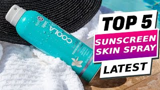 Protect Your Skin! Top 5 Best Sunscreen Sprays for Every Skin Type 2024