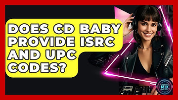 Does CD Baby Provide ISRC And UPC Codes? - Electronic Mix Masters