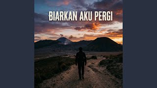 Biarkan Aku Pergi (Remastered 2025)