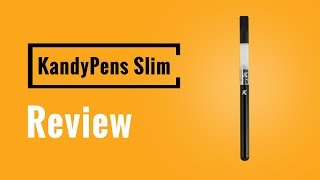 Kandypens Slim Vaporizer Review - Vapesterdam