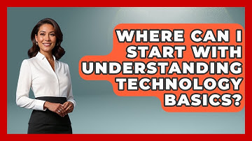 Where Can I Start With Understanding Technology Basics? | Tech Terms Explained News