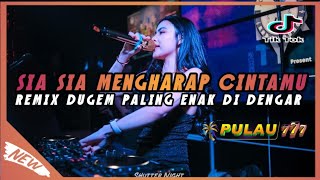 DJ PALING ENAK DI DENGAR !! DJ SIA SAI MENGHARAP CINTAMU REMIX BREAKBEAT FULL BASS TIKTOK TERBARU