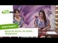 Bola de Natal de Papel Trançado - Bianca Barreto - 26/09/2014