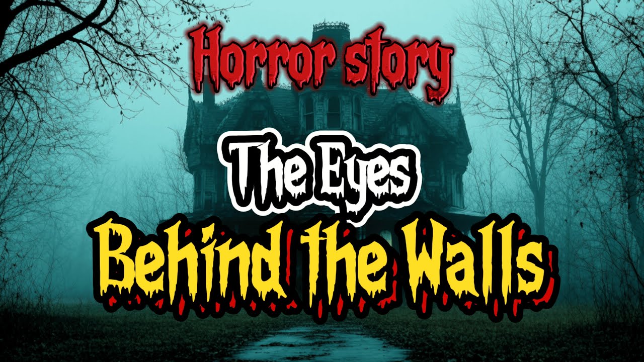 Scary Horror Story | The Eyes Behind the Walls | Creepy Room - YouTube