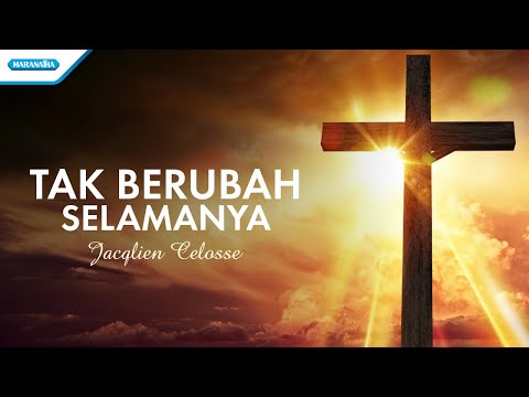 Tak Berubah Selamanya - Jacqlien Celosse (with lyric)