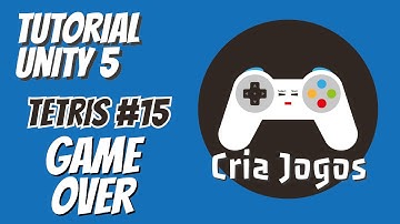Tutorial Unity 5 (2D) - TETRIS - Video aula #15 - Fim do jogo.