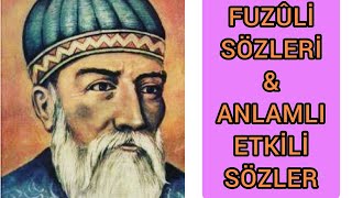Fuzûlîden Etki̇li̇ Anlamli Sözleri̇çten Duygu Yüklü Sami̇mi̇ Kisafuzûli̇ Sözleri̇