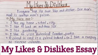 My Likes And Dislikes Essay In English | Paragraph On My Likes And Dislikes |10 Lines On My Likes