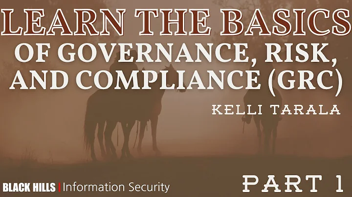 Part 1-Learn the Basics of Governance, Risk, and Compliance GRC | Kelli Tarala & CJ Cox