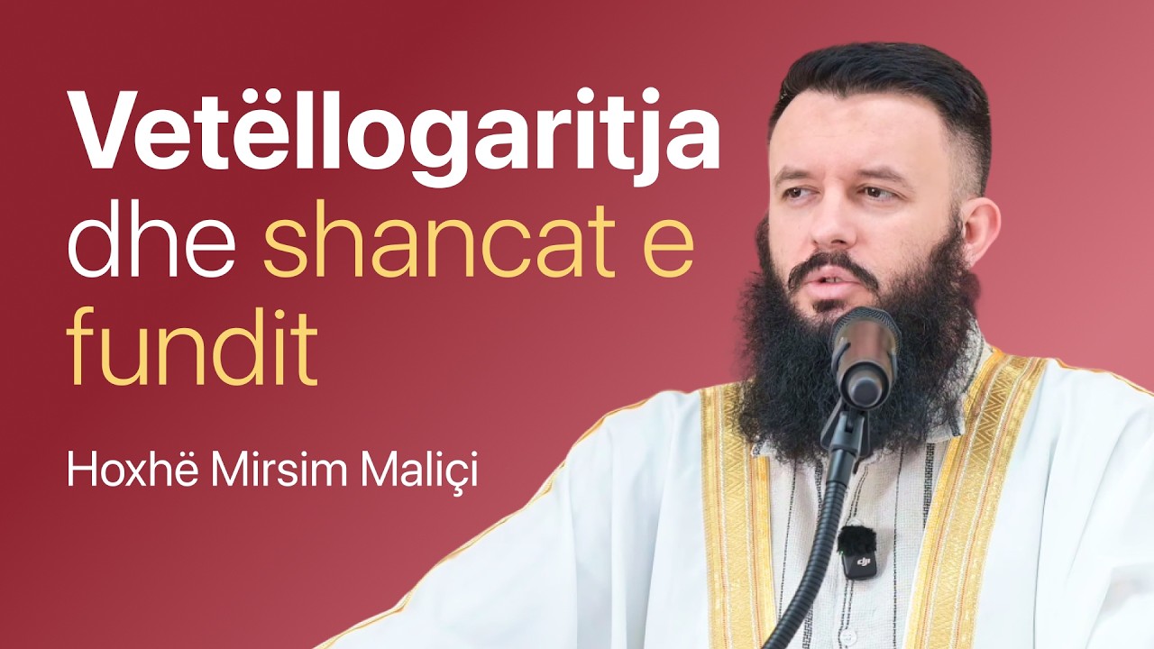 Vetëllogaritja dhe shancat e fundit - Hoxhë Mirsim Maliçi