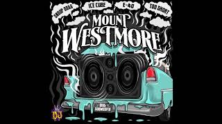 MOUNT WESTMORE - Big Subwoofer ft. Snoop Dogg, Ice Cube, E-40 & Too $hort