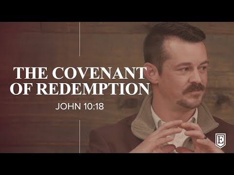 THE COVENANT OF REDEMPTION: Selected Scriptures