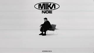 Mika Noé - Komm geh (Official Audio)