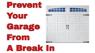 How To Prevent Your Garage From A Break In