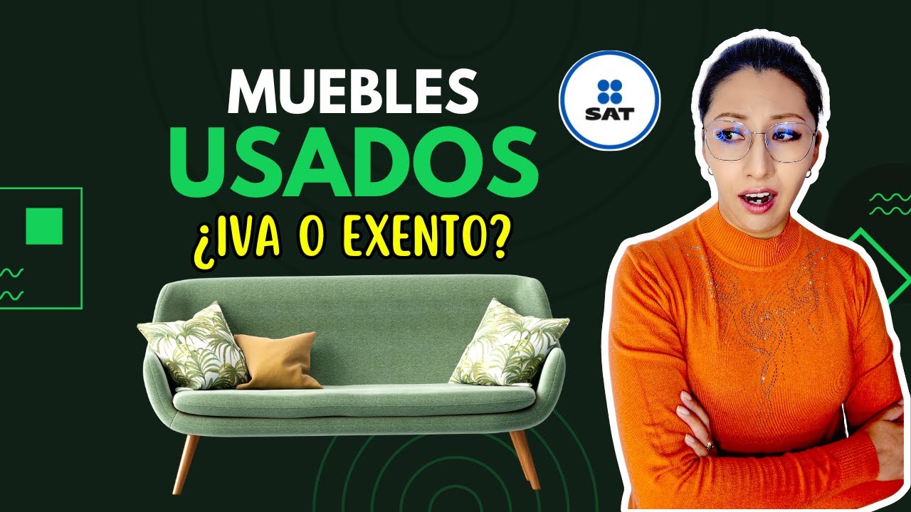 ¿La venta de muebles usados paga IVA? | Explicado sin enredos