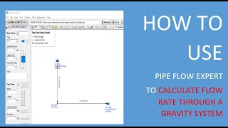 How To Use A Pipe Flow Expert To Quickly Calculate The Flow Rate Through A Gravity System